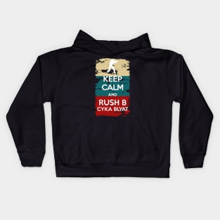 KEEP CALM and Rush B cyka blyat Kids Hoodie